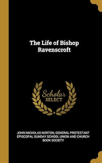 The Life of Bishop Ravenscroft