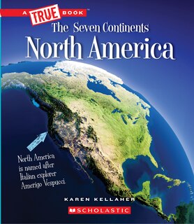 Front cover_North America (A True Book: The Seven Continents) (Library Edition)