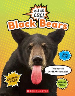 Front cover_Black Bears (wild Life Lol!) (library Edition)