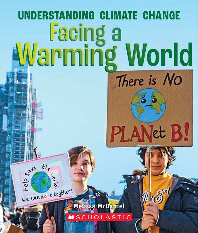 Front cover_Facing A Warming World (a True Book: Understanding Climate Change) (library Edition)