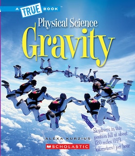 Couverture_Gravity (A True Book: Physical Science) (Library Edition)