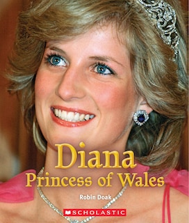 Front cover_Diana Princess Of Wales (a True Book: Queens And Princesses) (library Edition)