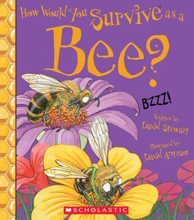 Front cover_How Would You Survive As A Bee? (library Edition)