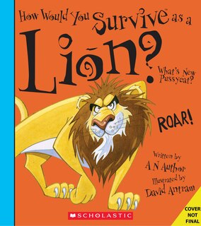 Front cover_How Would You Survive As A Lion? (library Edition)
