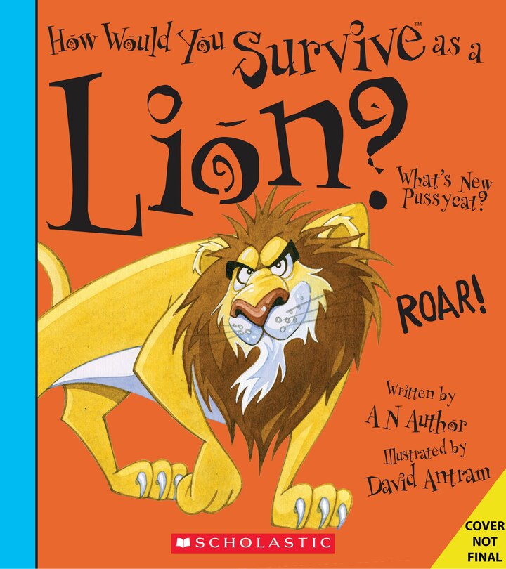 Front cover_How Would You Survive As A Lion? (library Edition)