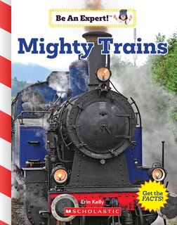 Front cover_Mighty Trains (be An Expert!)