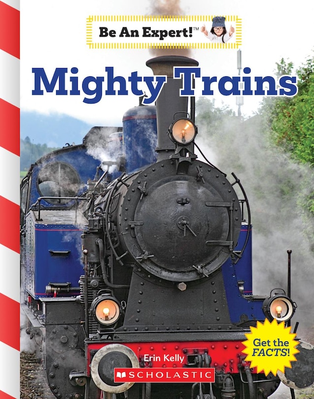 Front cover_Mighty Trains (be An Expert!)