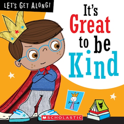 It's Great To Be Kind (let's Get Along!) (library Edition)