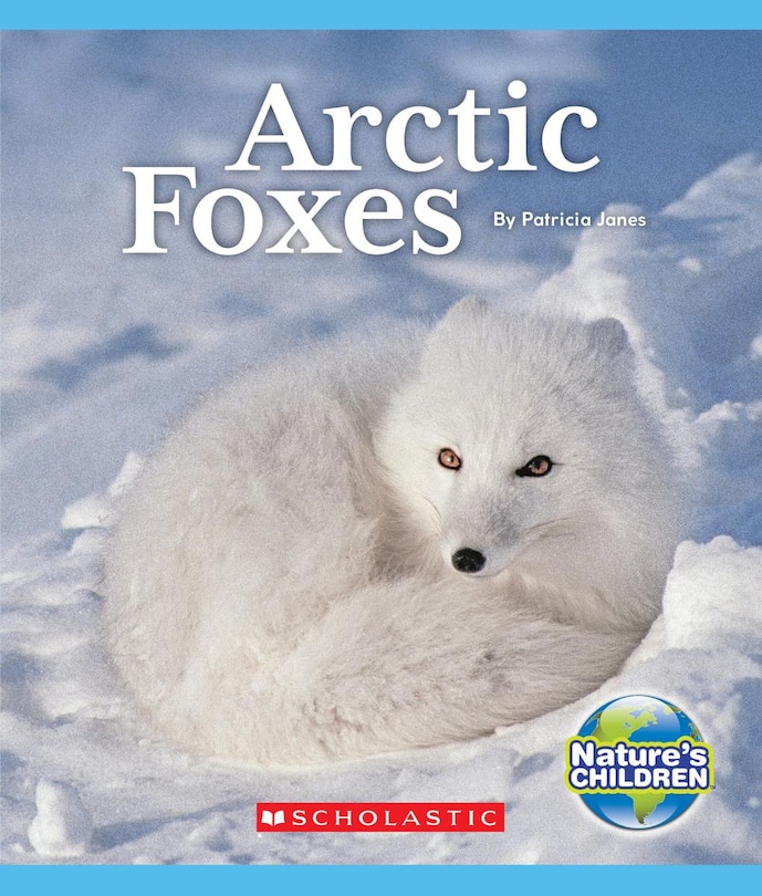Front cover_Arctic Foxes (Nature's Children)