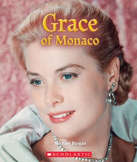 Couverture_Grace Of Monaco (a True Book: Queens And Princesses)