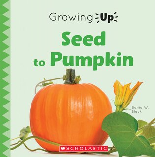 Couverture_Seed To Pumpkin (growing Up) (paperback)