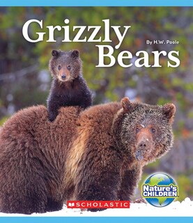 Front cover_Grizzly Bears (Nature's Children)