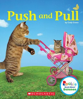 Front cover_Push and Pull (Rookie Read-About Science: Physical Science)