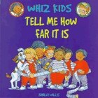 Couverture_Whiz Kids: Tell Me How Far It Is
