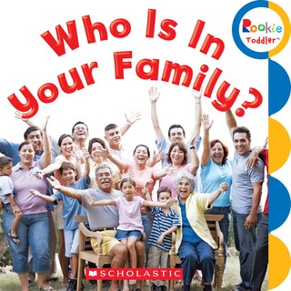 Front cover_Who Is In Your Family? (rookie Toddler)
