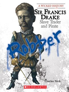 Front cover_Sir Francis Drake (A Wicked History)