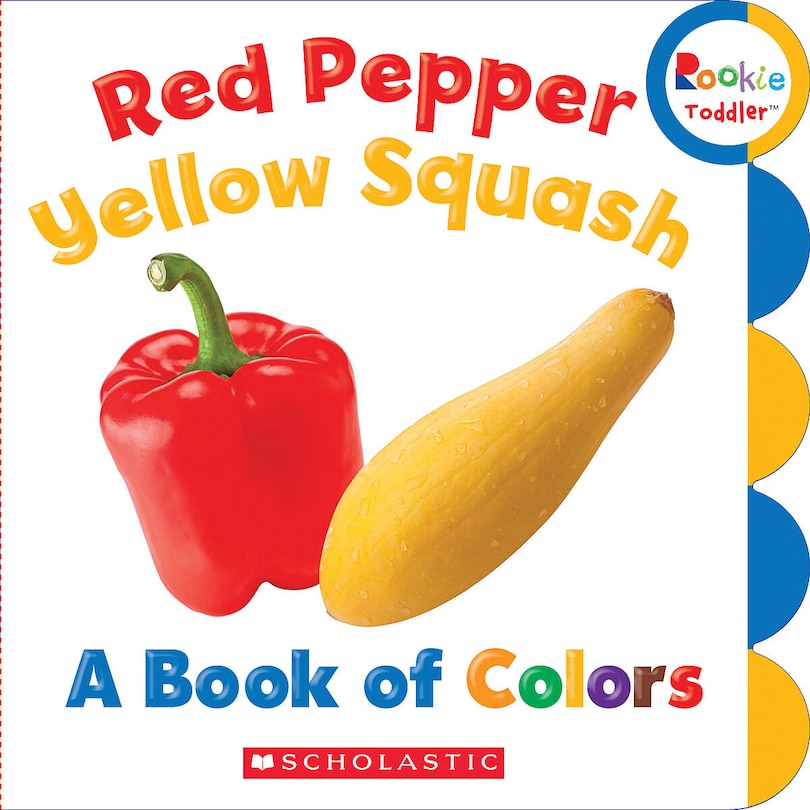 Couverture_Red Pepper, Yellow Squash: A Book of Colors (Rookie Toddler)