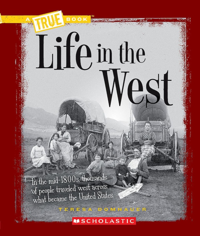 Couverture_Life in the West (A True Book: Westward Expansion)