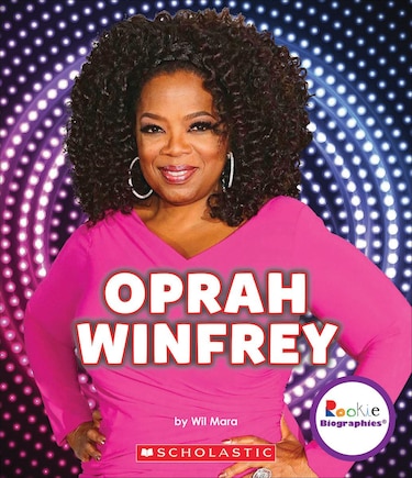 Oprah Winfrey: An Inspiration to Millions (Rookie Biographies) (Library Edition)