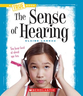 Front cover_The Sense of Hearing (A True Book: Health and the Human Body)