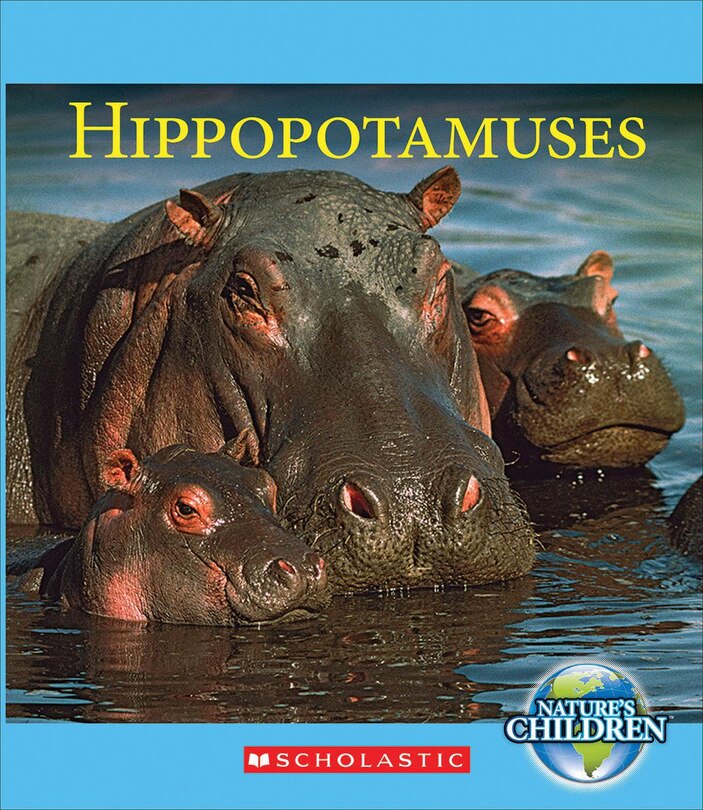 Front cover_Hippopotamuses (Nature's Children)