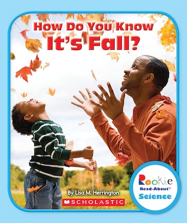 How Do You Know It's Fall? (rookie Read-about Science: Seasons)