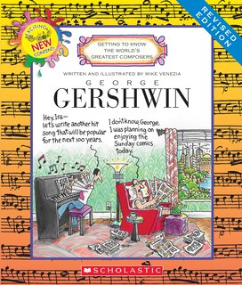 Front cover_George Gershwin (Revised Edition) (Getting to Know the World's Greatest Composers) (Library Edition)