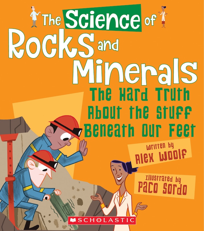 Couverture_The Science of Rocks and Minerals: The Hard Truth About the Stuff Beneath Our Feet (The Science of the Earth) (Library Edition)