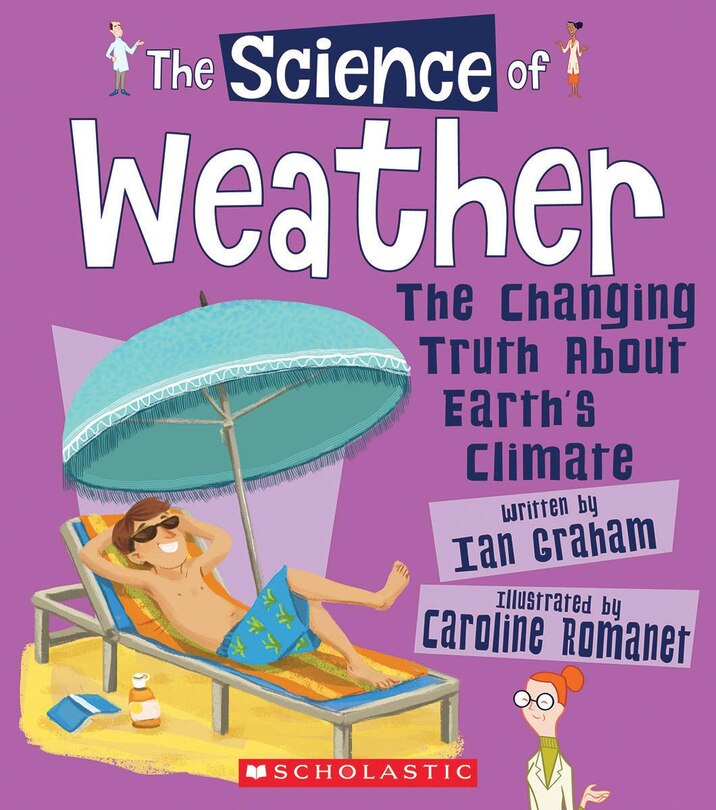 Front cover_The Science of Weather: The Changing Truth About Earth's Climate (The Science of the Earth) (Library Edition)