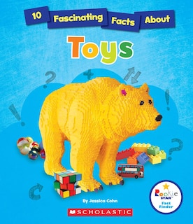 Couverture_10 Fascinating Facts About Toys (Rookie Star: Fact Finder) (Library Edition)