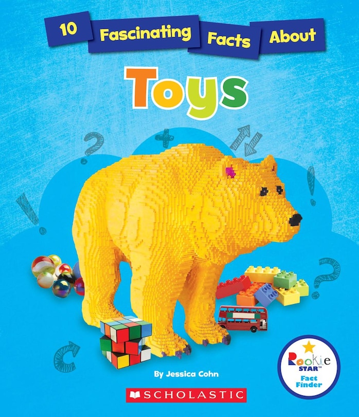 Couverture_10 Fascinating Facts About Toys (Rookie Star: Fact Finder) (Library Edition)