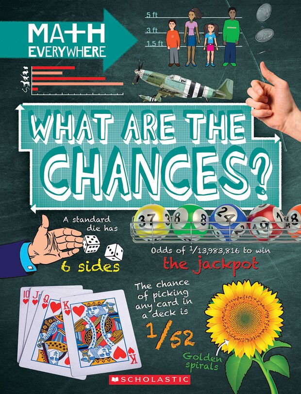Front cover_What Are the Chances?: Probability, Statistics, Ratios, and Proportions (Math Everywhere) (Library Edition)