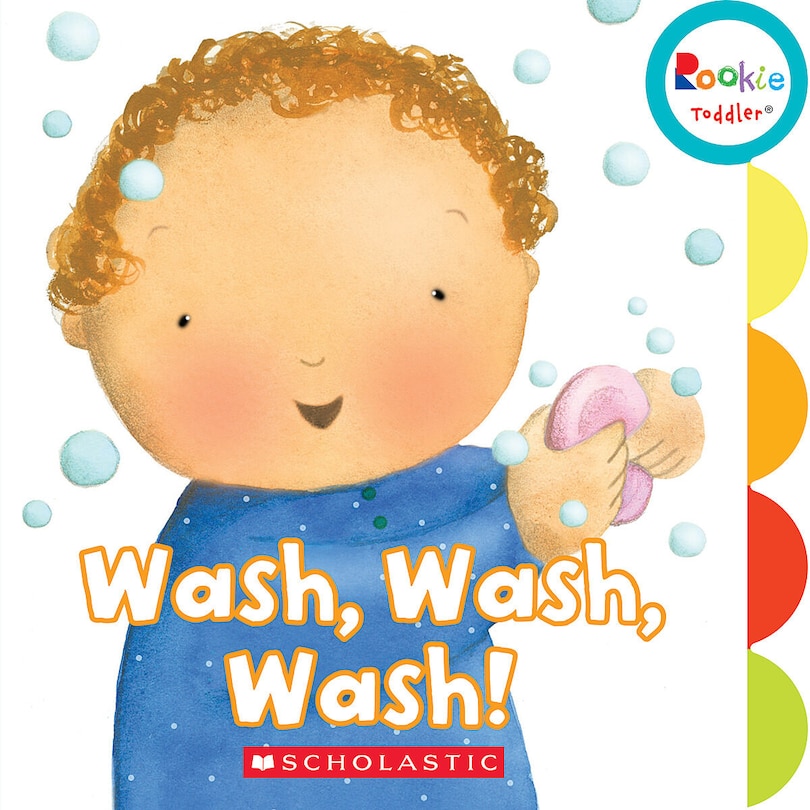 Front cover_Wash, Wash, Wash! (Rookie Toddler)