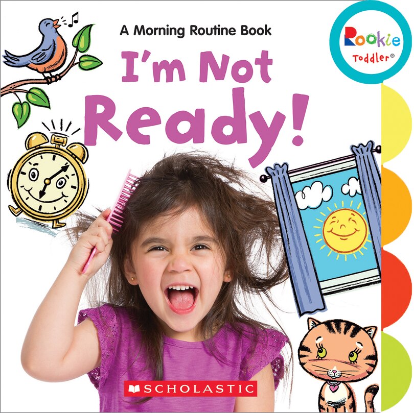 Front cover_I'm Not Ready!: A Morning Routine Book (Rookie Toddler)