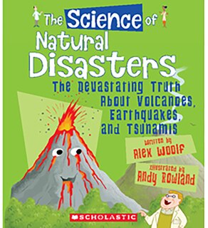 Front cover_The Science of Natural Disasters: The Devastating Truth About Volcanoes, Earthquakes, and Tsunamis (The Science of the Earth)
