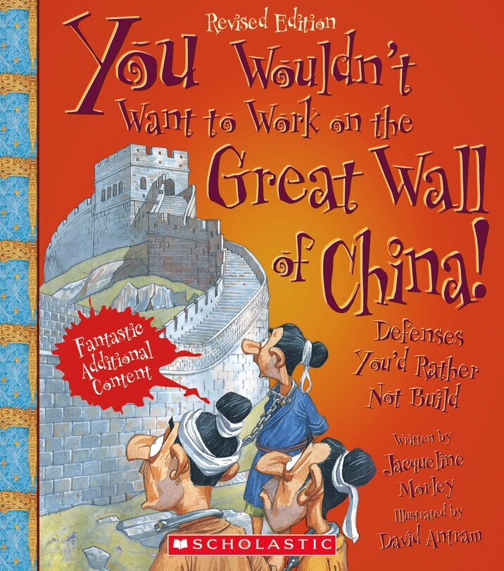 Front cover_You Wouldn't Want to Work on the Great Wall of China! (Revised Edition) (You Wouldn't Want to…: History of the World)