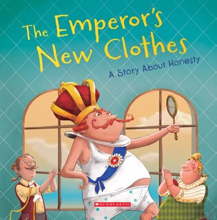 Front cover_The Emperor's New Clothes: A Story About Honesty (Tales to Grow By) (Library Edition)