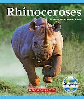 Front cover_Rhinoceroses (Nature's Children) (Library Edition)