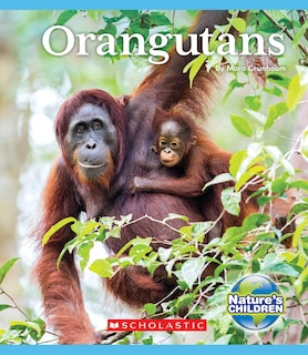 Couverture_Orangutans (Nature's Children) (Library Edition)