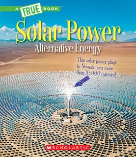 Couverture_Solar Power: Capturing the Sun's Energy (A True Book: Alternative Energy) (Library Edition)