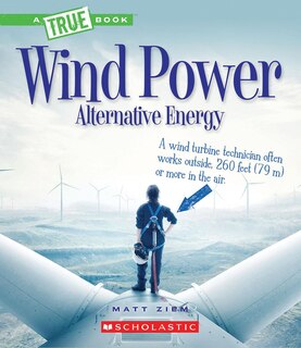 Couverture_Wind Power: Sailboats, Windmills, and Wind Turbines (A True Book: Alternative Energy) (Library Edition)