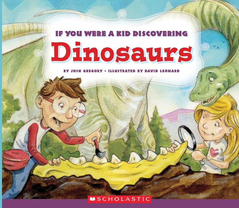 Front cover_If You Were a Kid Discovering Dinosaurs (If You Were a Kid) (Library Edition)