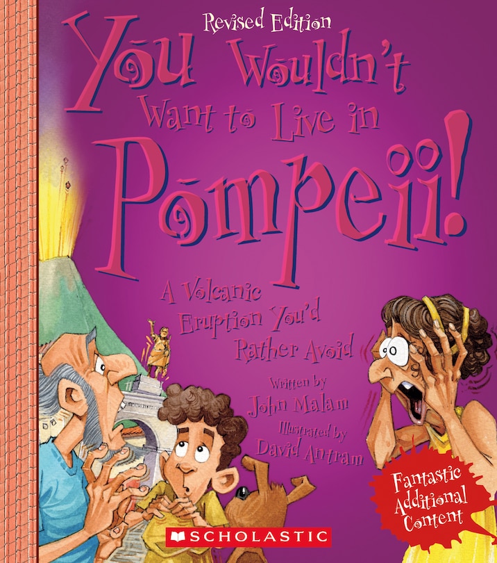 Front cover_You Wouldn't Want to Live in Pompeii! (Revised Edition) (You Wouldn't Want to…: Ancient Civilization) (Library Edition)