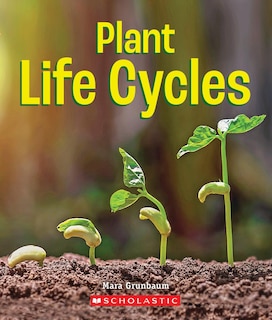 Front cover_Plant Life Cycles (A True Book: Incredible Plants!)
