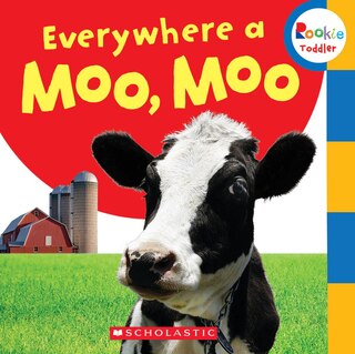 Front cover_Everywhere a Moo, Moo (Rookie Toddler)