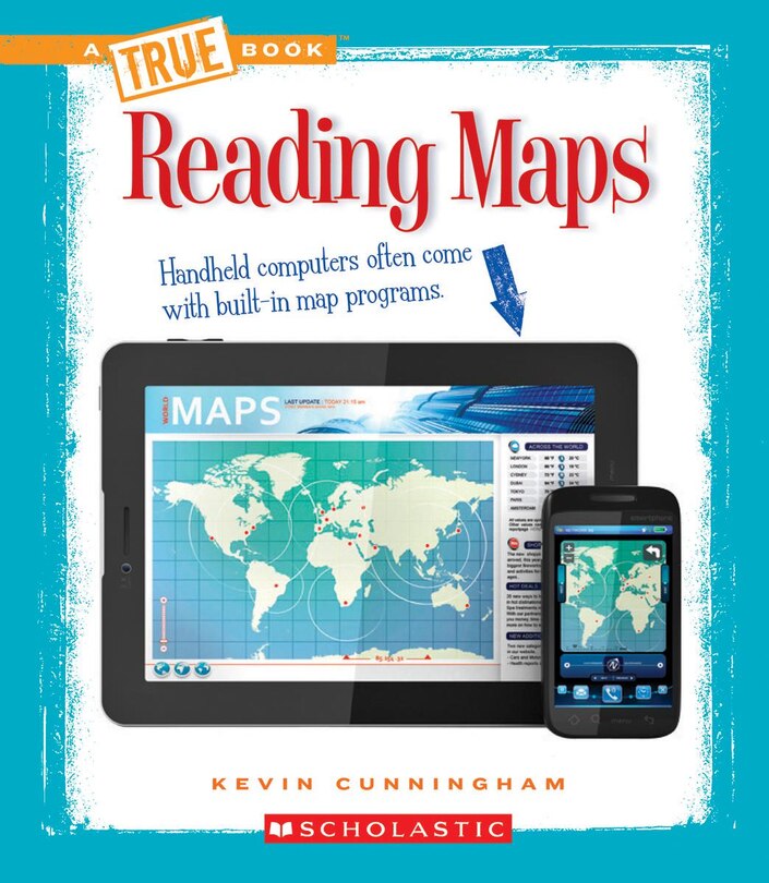 Front cover_Reading Maps (A True Book: Information Literacy)