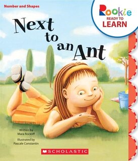 Front cover_Next to an Ant (Rookie Ready to Learn: Numbers and Shapes) (Library Edition)