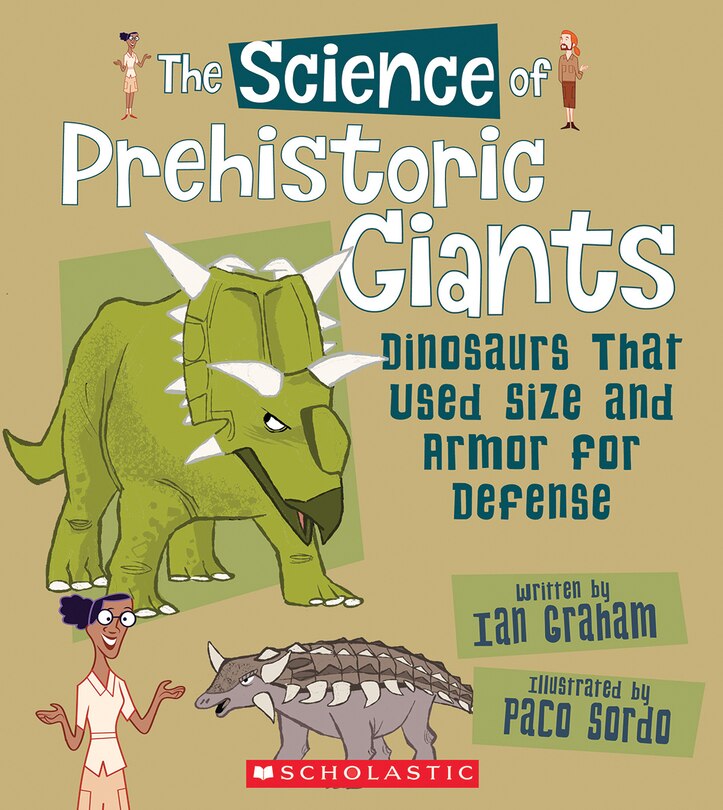 Couverture_The Science of Prehistoric Giants: Dinosaurs That Used Size and Armor for Defense (The Science of Dinosaurs and Prehistoric Monsters)