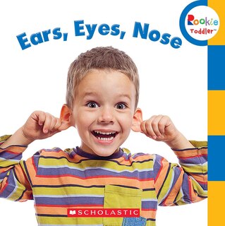 Couverture_Ears, Eyes, Nose (Rookie Toddler)