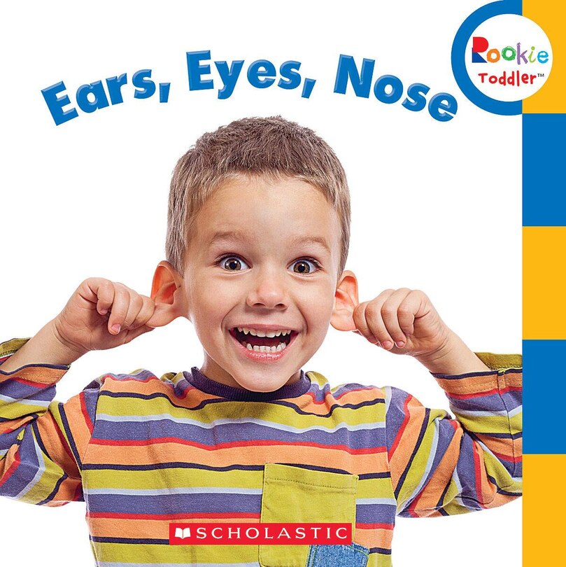 Couverture_Ears, Eyes, Nose (Rookie Toddler)